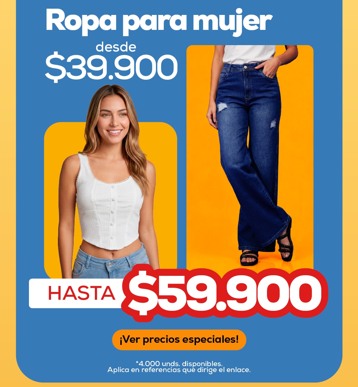 Ropa para mujer desde $39.900 HASTA $59.900 ¡Ver precios especiales!
